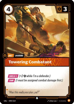 099/219 Towering Combatant Unleashed