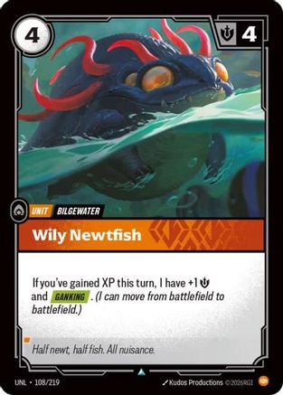 108/219 Wily Newtfish Unleashed