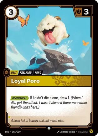 156/219 Loyal Poro Unleashed