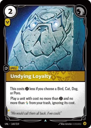 168/219 Undying Loyalty Unleashed
