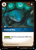 067/219 Ruined Rex Unleashed